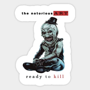 THE NOTORIOUS ART (WHITE) Sticker